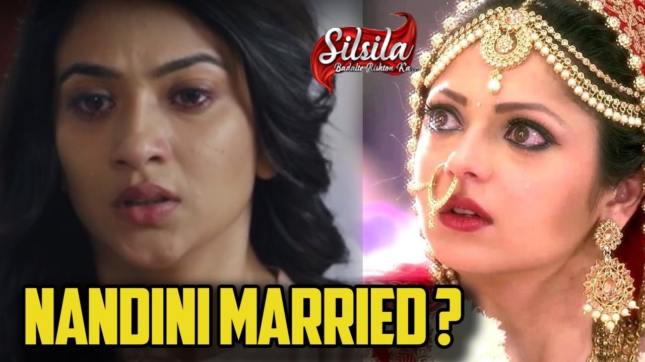 Image result for silsila badalte rishton ka 5 november 2018 written update episode: kunal marries with nandini