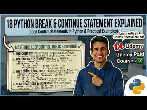 18 Python Break &Continue Statement Explained Loop Control Statements in Python Udemy Paid Courses ✅