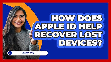 How Does Apple ID Help Recover Lost Devices? - Be App Savvy