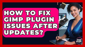 How To Fix GIMP Plugin Issues After Updates? - Image Review Studio
