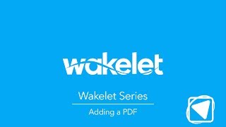 Adding a PDF - Wakelet Series