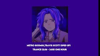 Metro Boomin, Travis Scott, Young Thug - Trance but is last verse + sped up for 1 hour