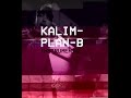 Msnthrp P L A N B X Kalim Plan B Instrumental mp3