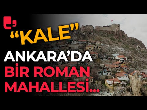 Ankara'da bir Roman Mahallesi: Kale \