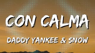 Daddy Yankee & Snow - Con Calma (Letra\Lyrics) [Loop 1 Hour]
