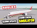 New TAXIING UPDATE In Cabin Crew Simulator (Roblox)