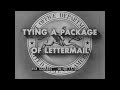 &quot; TYING  A PACKAGE OF LETTERMAIL &quot;  1950s U.S. POST OFFICE INSTRUCTIONAL FILM  GG45655