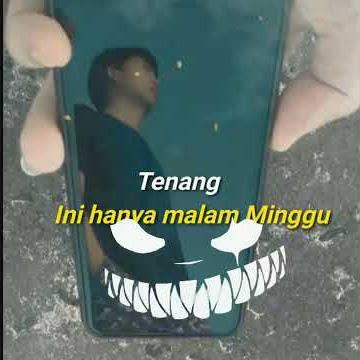 Story'wa-EGT - Malam Minggu