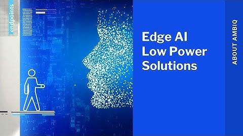 Ambiq Edge AI Low Power Solutions