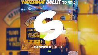 Watermat - Bullit (So Real) [Official] chords