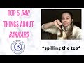 What I DIDN T LIKE About Going To BARNARD College Columbia University A Senior S Review