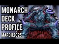 BEST! Monarch Deck Profile! MARCH 2025!