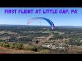 First Flights: Little Gap, PA