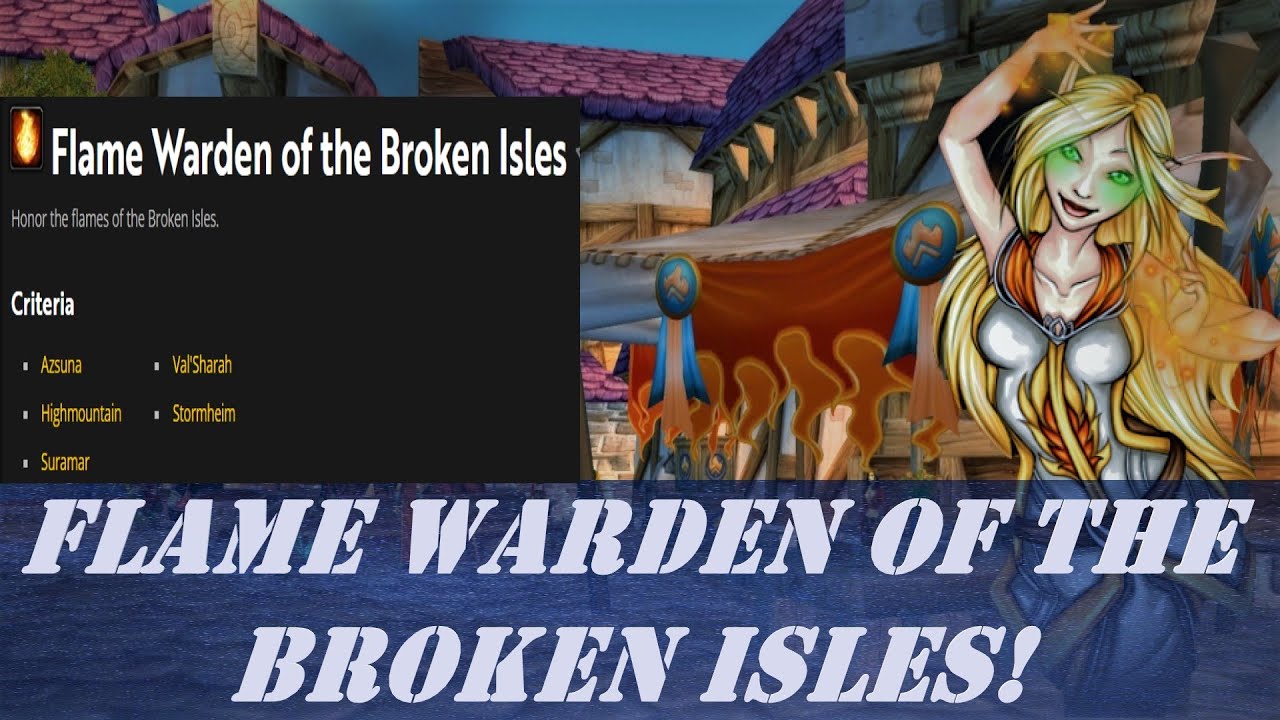Flame Warden of the Broken Isles! Wow Achievement | World Event Midsummer