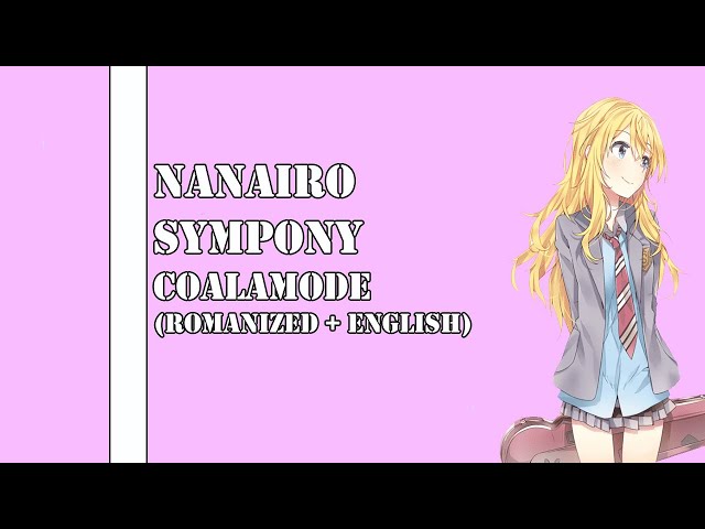 [ Lyrics Rom/Eng ] Nanairo Symphony - Coalamode class=