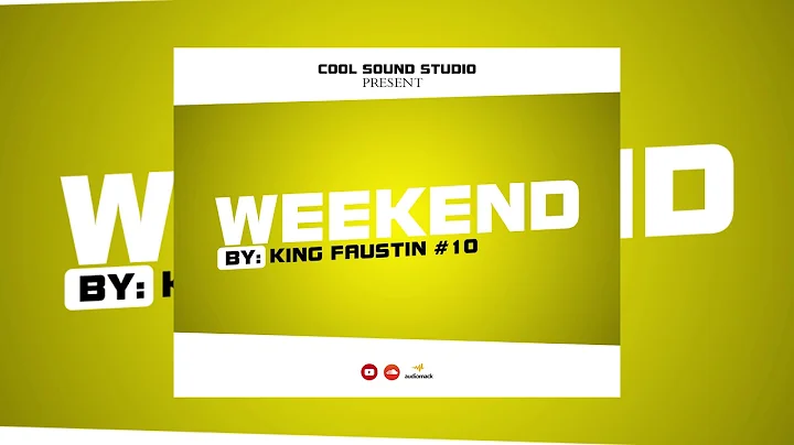 WEEKEND BY KING FAUSTIN #10