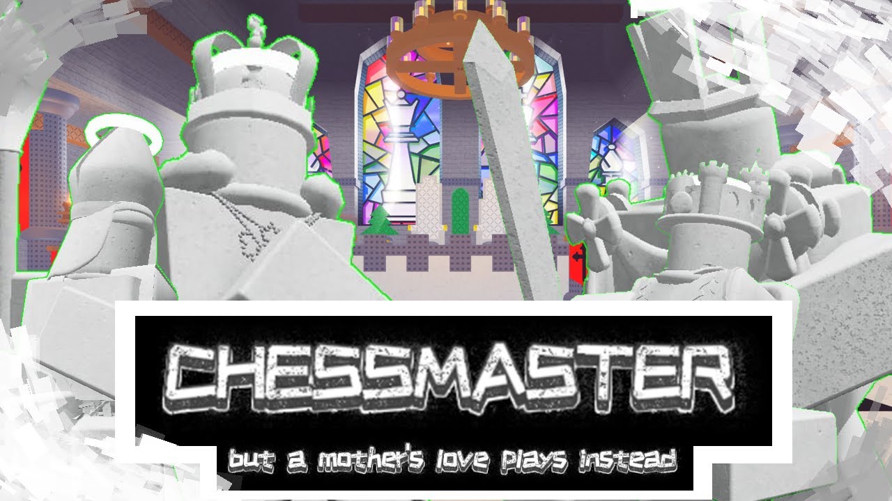 3 Star Chessmaster but A Mother's Love plays instead. || TBB/UTY Edit (FW)