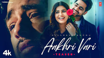 Aakhri Vari (Video Teaser) | Kulshan Sandhu | 26th May | Latest Punjabi Songs 2023