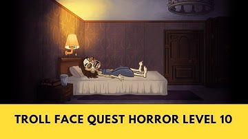 Troll Face Quest Horror Level 10