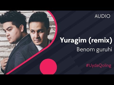 Benom Guruhi - Yuragim | Беном Гурухи - Юрагим Uydaqoling
