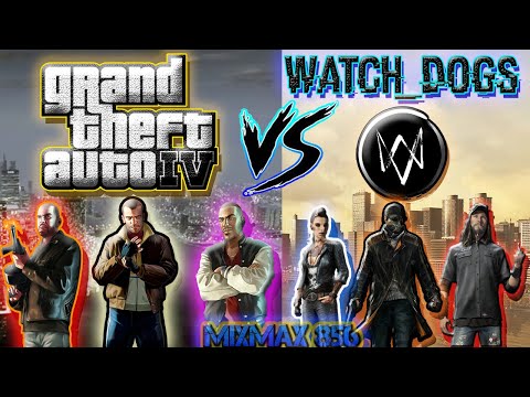 Grand Theft Auto IV vs Watch Dogs | MixMax 856