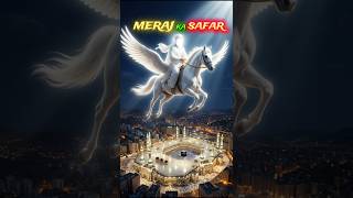 Shab-e-Meraj Ka Azeem Waqia🌙 #ai #ShabEMeraj #MirajNight #IslamicShorts