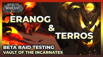 Heroic Eranog & Terros | BETA Raid Testing | Vault of the Incarnates | Dragonflight