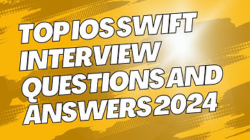 Top iOS Swift Interview Questions and Answers 2024 | Crack Your iOS Developer Interview!