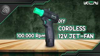 How To Build 12v 100.000 Rpm Cordless Jet Fan