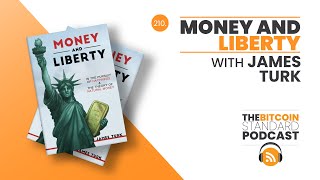 210. Money and Liberty with James Turk by Saifedean Ammous 2,395 views 2 months ago 1 hour, 11 minutes