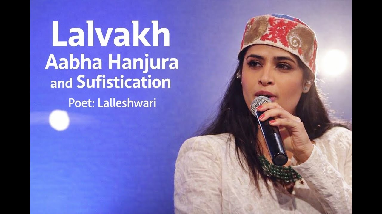 Lalvakh -Lalded's Prose|  Aabha Hanjura & Sufistication