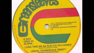 Linval Thompson &amp; Trinity - Long Time Me Na Rub You In A Dance + Dub - 12&quot; Greensleeves 1979