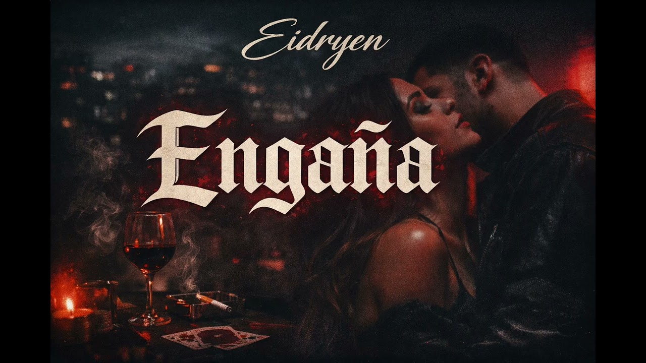 Eidryen- Engaña (prodby Don flavio)😈