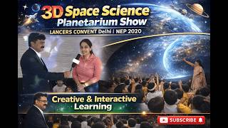 3D Space Science Planetarium Show at Lancers Convent School Delhi | NEP 2020 | Interactive Learning