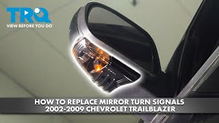 How to Replace Mirror Turn Signals 2002-2009 Chevrolet Trailblazer