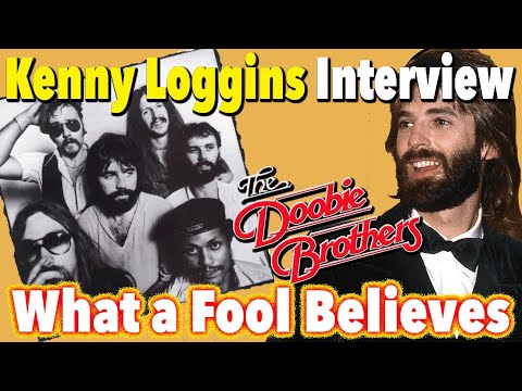 Kenny Loggins on co-writing 'What a Fool Believes' with Doobie Brothers Michael McDonald