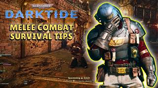 Melee Combat Survival Tips [Warhammer 40k Darktide]