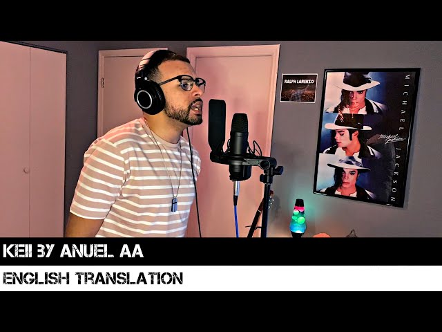 Keii by Anuel AA (ENGLISH TRANSLATION) class=