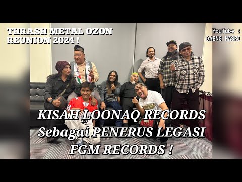 Di Sekitar MAJLIS BERBUKA & PENGENALAN ARTIS LOONAQ RECORDS (Penerus Legasi FGM REKORDS)