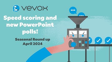 Vevox Seasonal Round up | April 2024