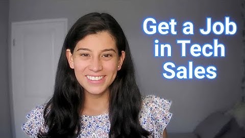 How to Get a Tech Sales Job in 2024 Without Any Experience