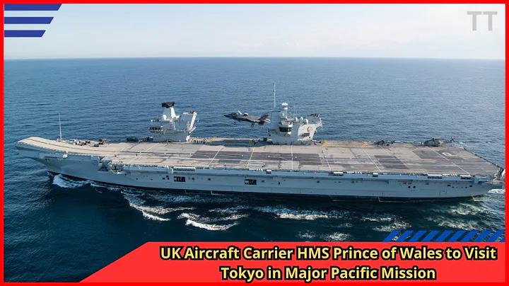 UK Aircraft Carrier HMS Prince of Wales to Visit Tokyo in Major Pacific Mission