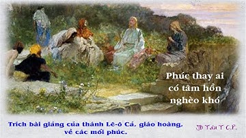 JDTCP. Lê-ô Cả. Phúc thay ai có tâm hồn nghèo khó