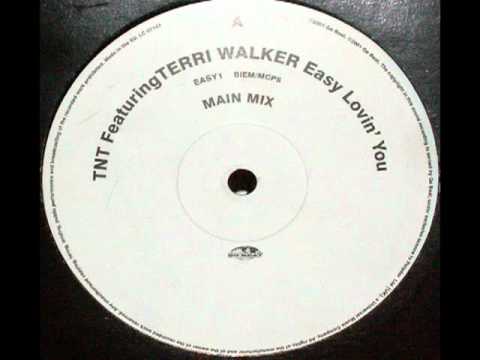 TNT FEAT TERRI WALKER - EASY LOVIN' YOU (MAIN MIX)