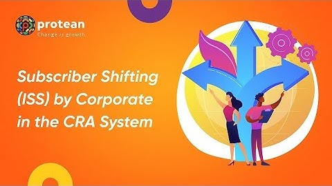 VP1. Subscriber Shifting (ISS) by the Corporate in the CRA System