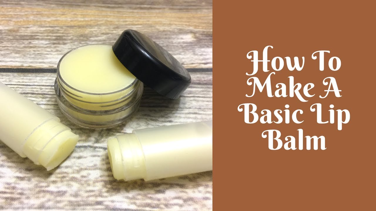 Basic Body Care Recipes Basic Lip Balm YouTube