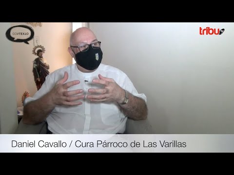 CONTEXTO | HOY: DANIEL CAVALLO (CURA PÁRRACO) | LAS VARILLAS.