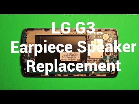 LG G3 Earpiece Speaker Replacement How To Change