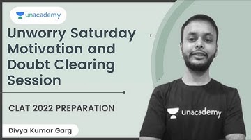 Unworry Saturday - Motivation and Doubt Clearing Session | Divya Kumar Garg | Unacademy CLAT
