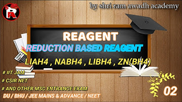 Reagents (Lecr-02) | LiAlH4 , NaBH4, LiBH4 , Zn(BH4)2 | IIT-JAM | DU MSC | CSIR-NET | GATE BY (SRA)